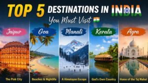 Top 5 destination for visiting in India